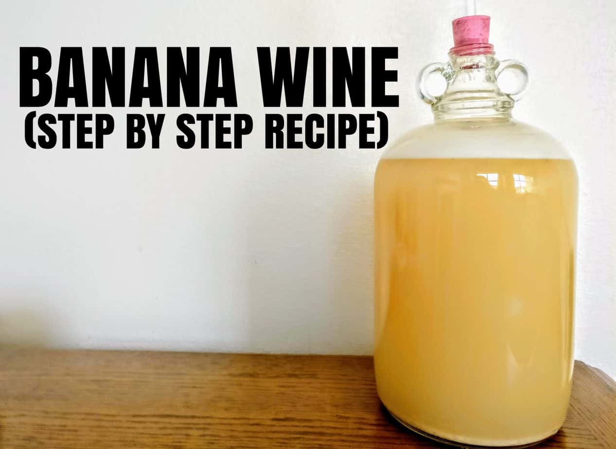 Banana Wine How To Make Easy Banana Wine Recipe Erica's Little